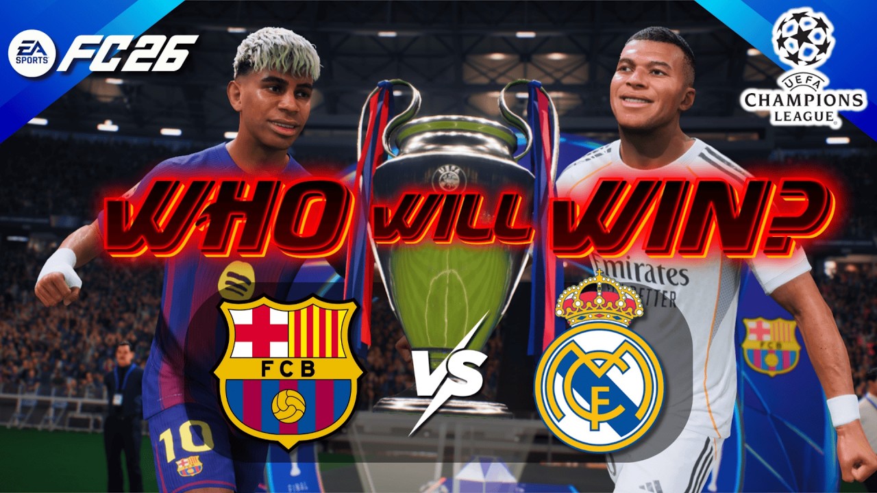 Barcelona vs Real Madrid | UEFA Champions League Final | EA SPORTS FC 26 (Full Match)