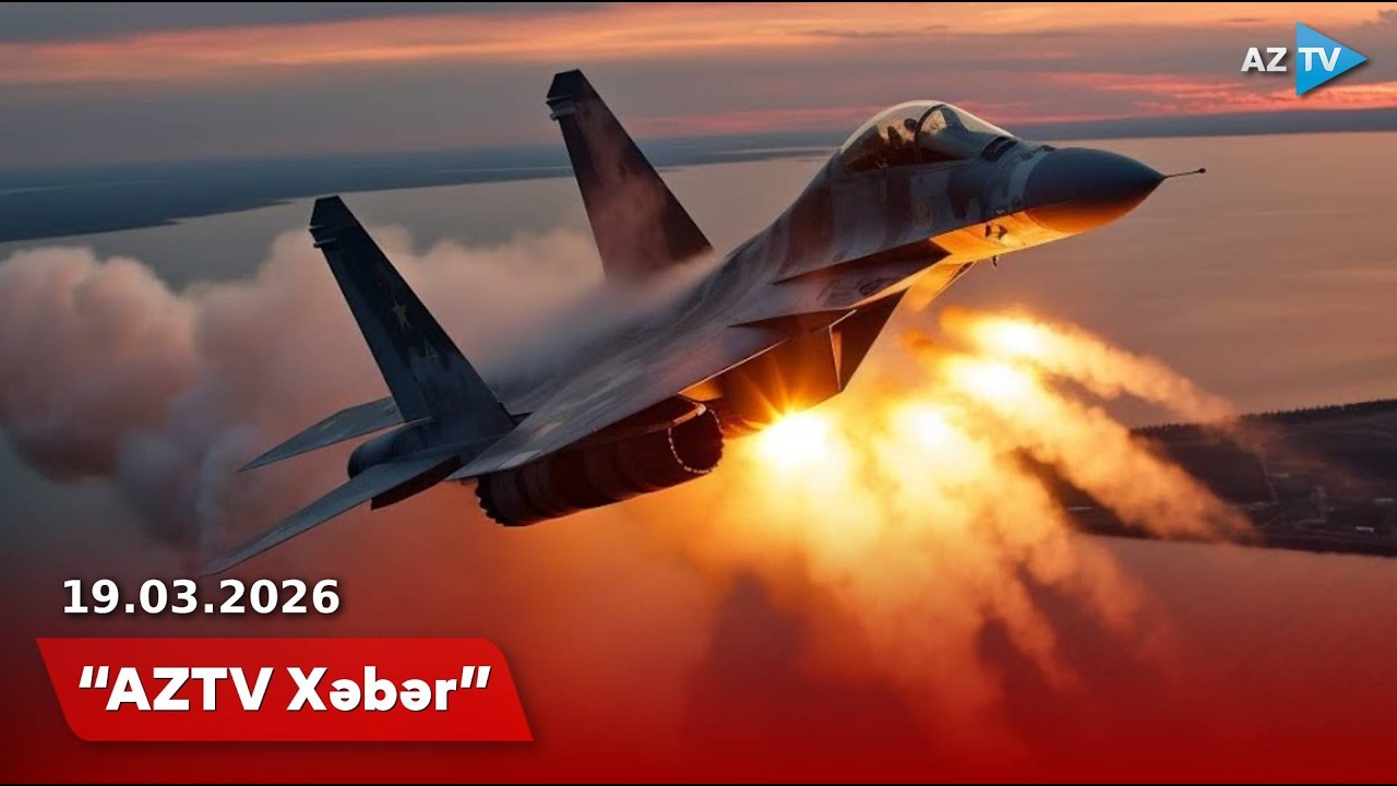 AZTV XƏBƏR (09:00) | 19.03.2026