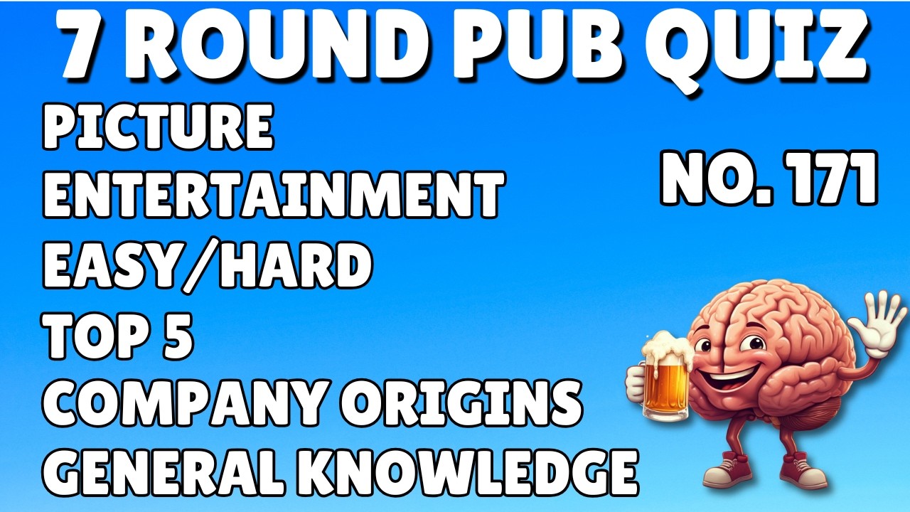Pub Quiz - Picture, Entertainment, Easy/Hard, Top 5, Company Origins & General Knowledge No. 171