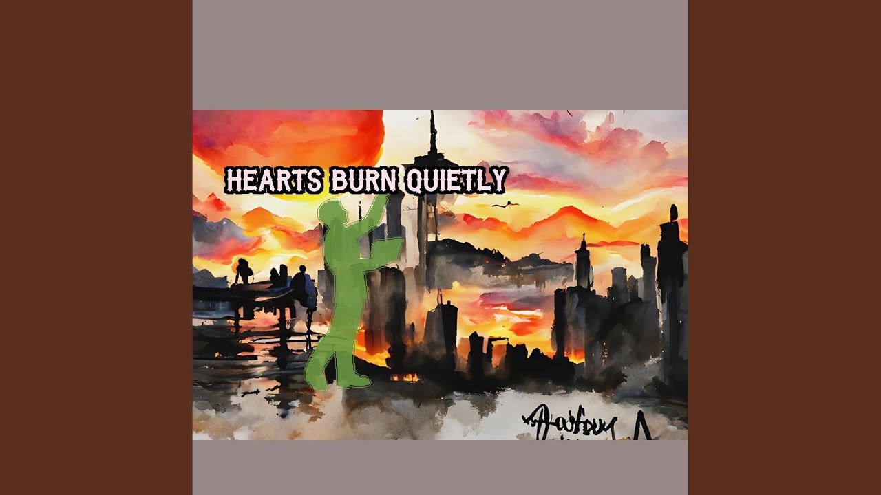Hearts Burn Quietly