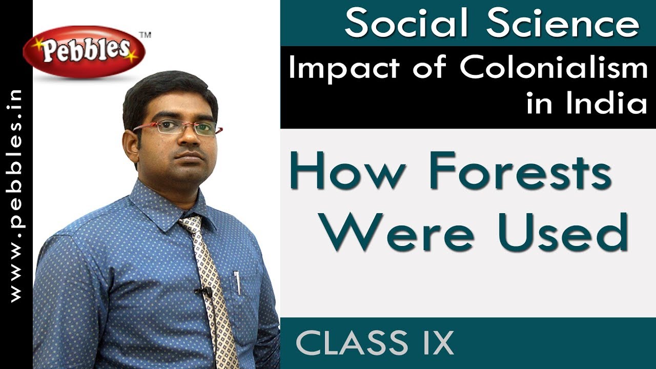 How Forests Were Used : Impact of Colonialism in India | Social | AP&TS Syllabus | Class 9