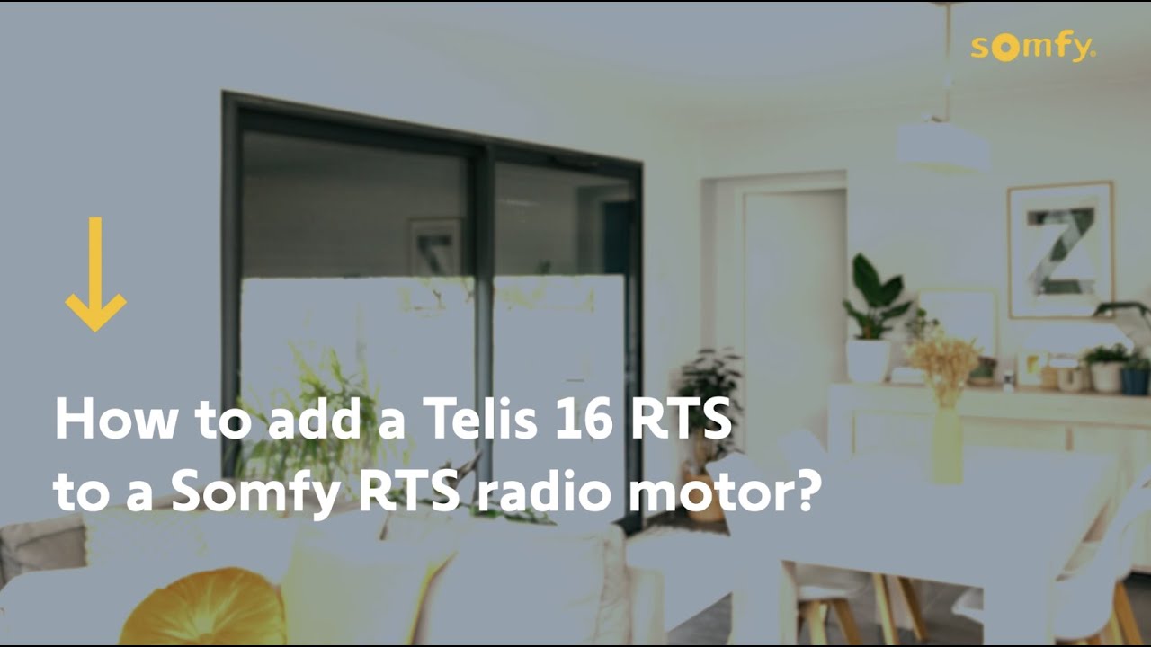 How to add a Telis 16 RTS to a Somfy RTS motor ?