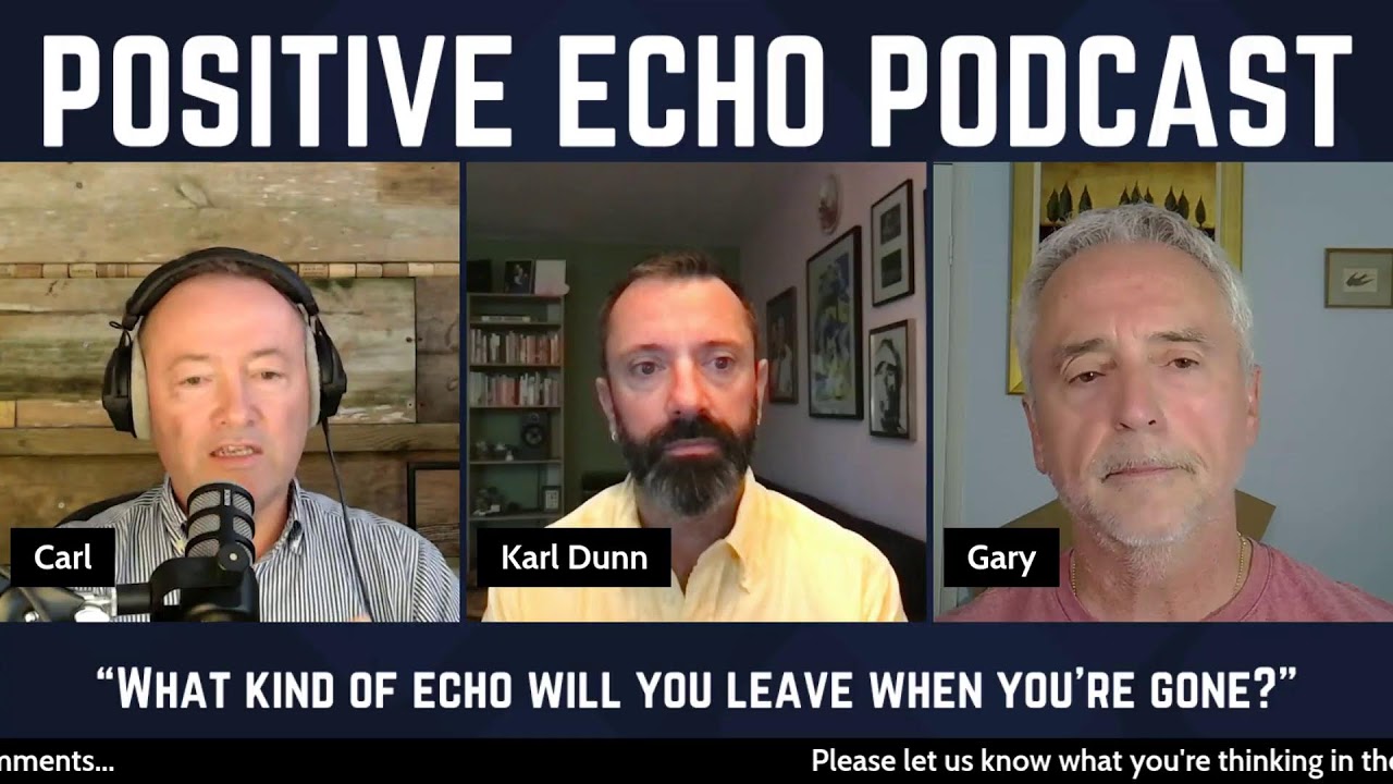 Undividing with Karl Dunn - Positive Echo Podcast Ep. 11 - 30th July '25