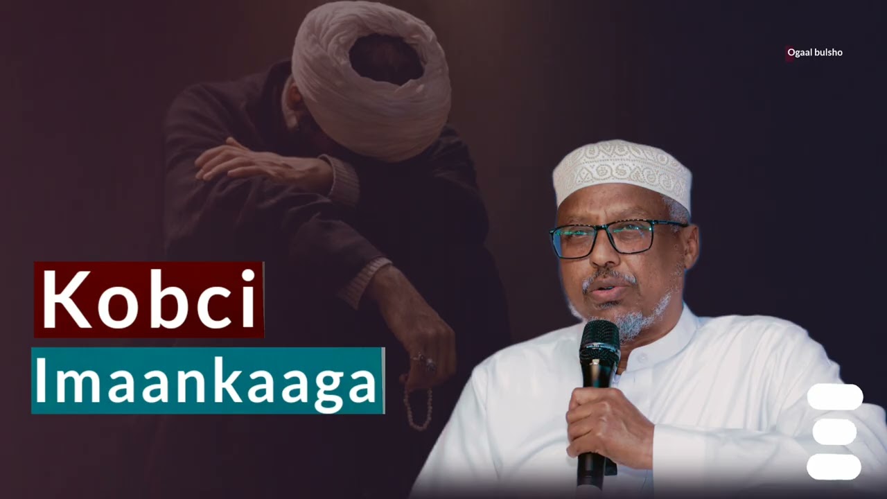 Kobci imaankaaga! || Sheekh Mustafe Xaaji 