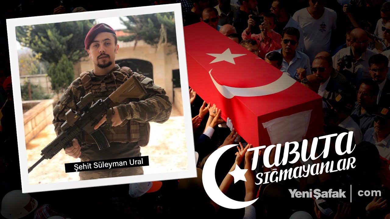 Tabuta Sığmayanlar: Şehit Süleyman Ural (127. Bölüm)