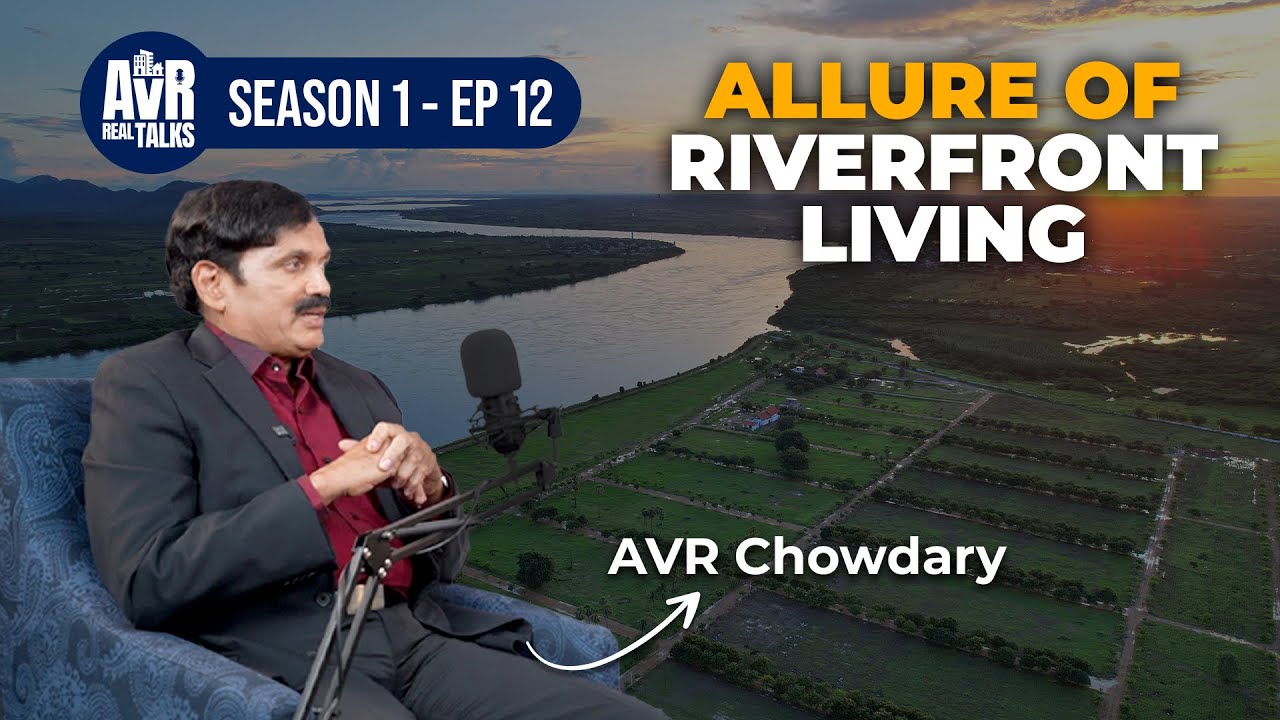 The Allure, Aspiration & Attraction of Riverfront Properties in India!