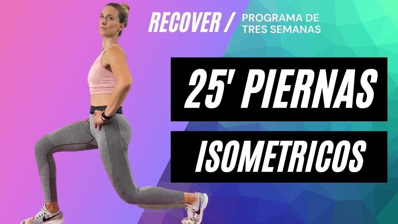 ISOMETRICOS PARA PIERNAS DIVINAS en 25 minutos |RECOVER21 |DÍA 13
