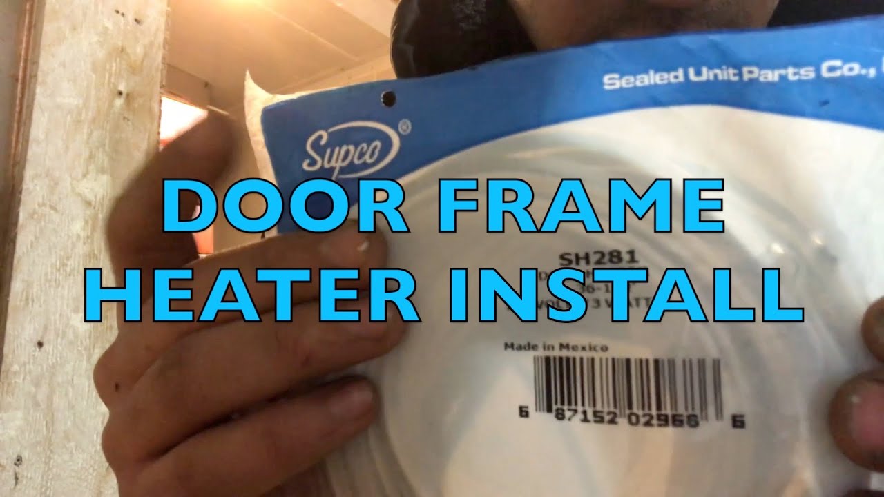 HOW TO INSTALL A DOOR HEATER FOR YOUR WALK IN FREEZER