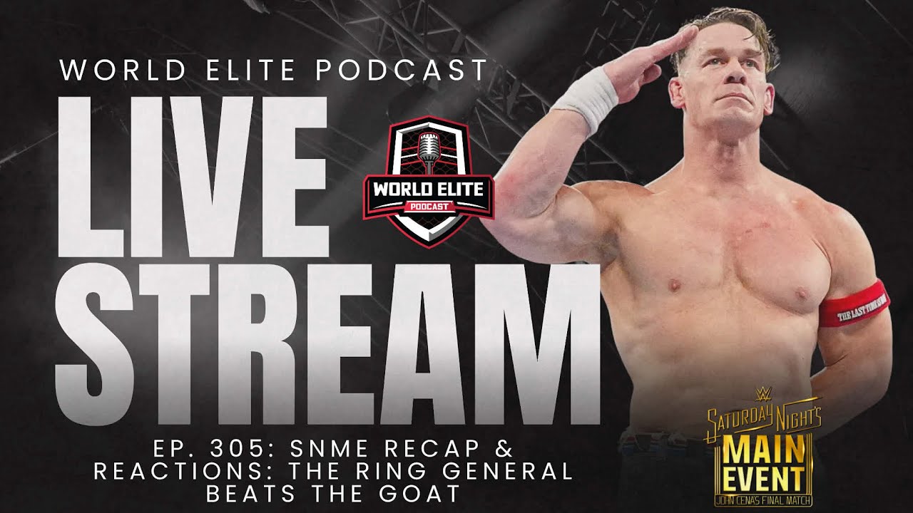 John Cena’s FINAL Match + WWE #SNME Recap | Full Breakdown & Reactions | Episode 305