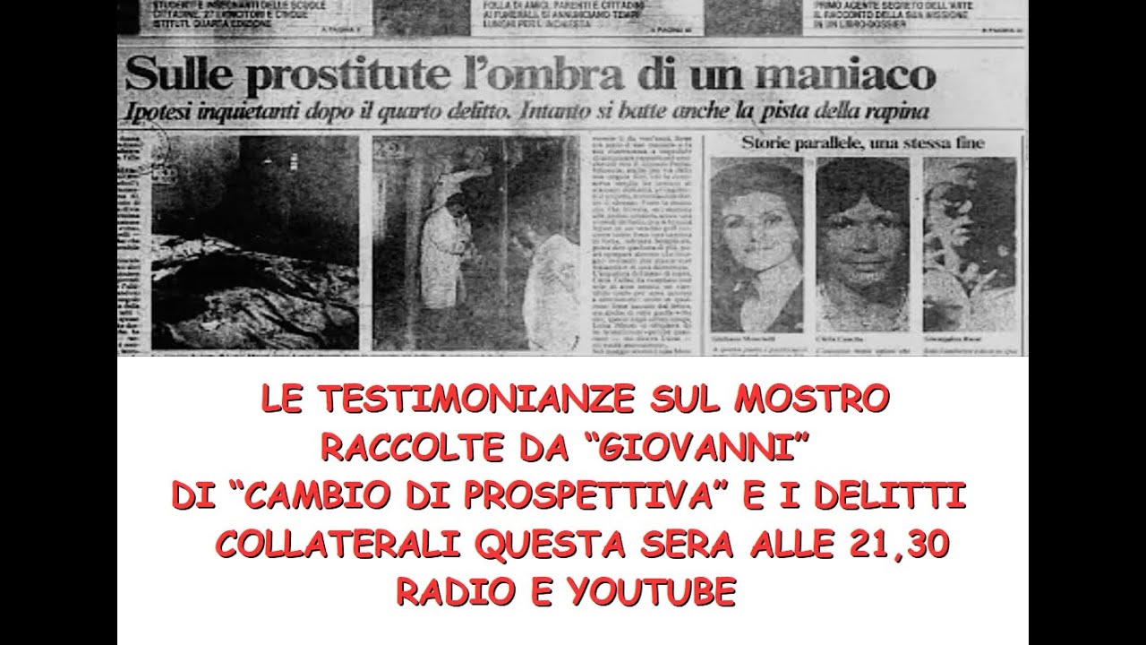 LE TESTIMONIANZE SUL MOSTRO DI FIRENZE E LE MORTI COLLATERALI - LA NOTTE DEL MISTERO