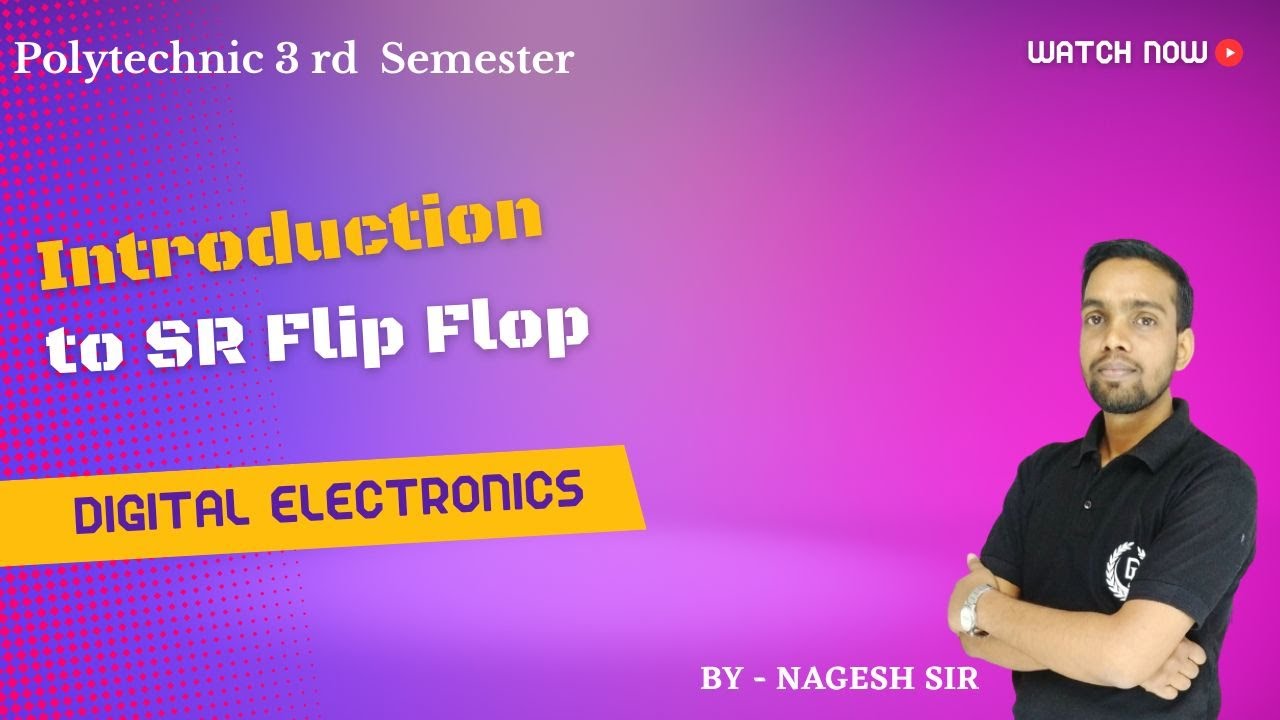Introduction to SR Flip Flop|| Flip Flops (DL Academy) chapter -07 lecture -01 