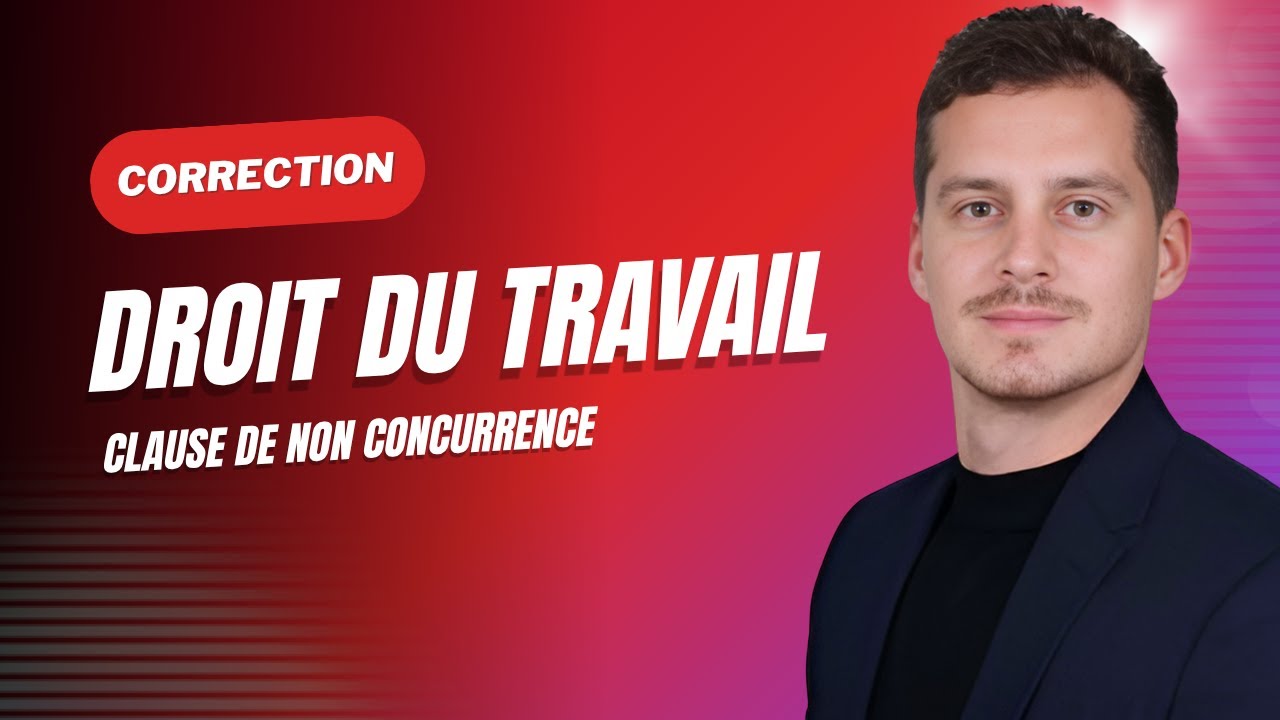 Cas pratique corrigé Droit du travail 2/5 (Clause de non concurrence )