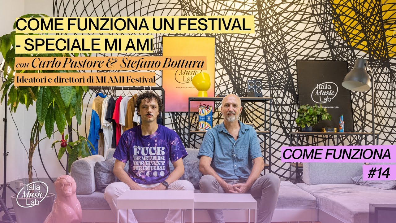 Come funziona un festival: ce lo spiegano Carlo Pastore e Stefano Bottura di MI AMI Festival.