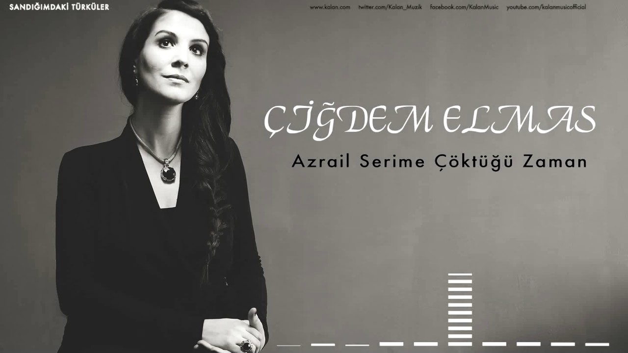 Çiğdem Elmas - Azrail Serime Çöktüğü Zaman I Sandığımdaki Türküler © 2016 Z Yapım