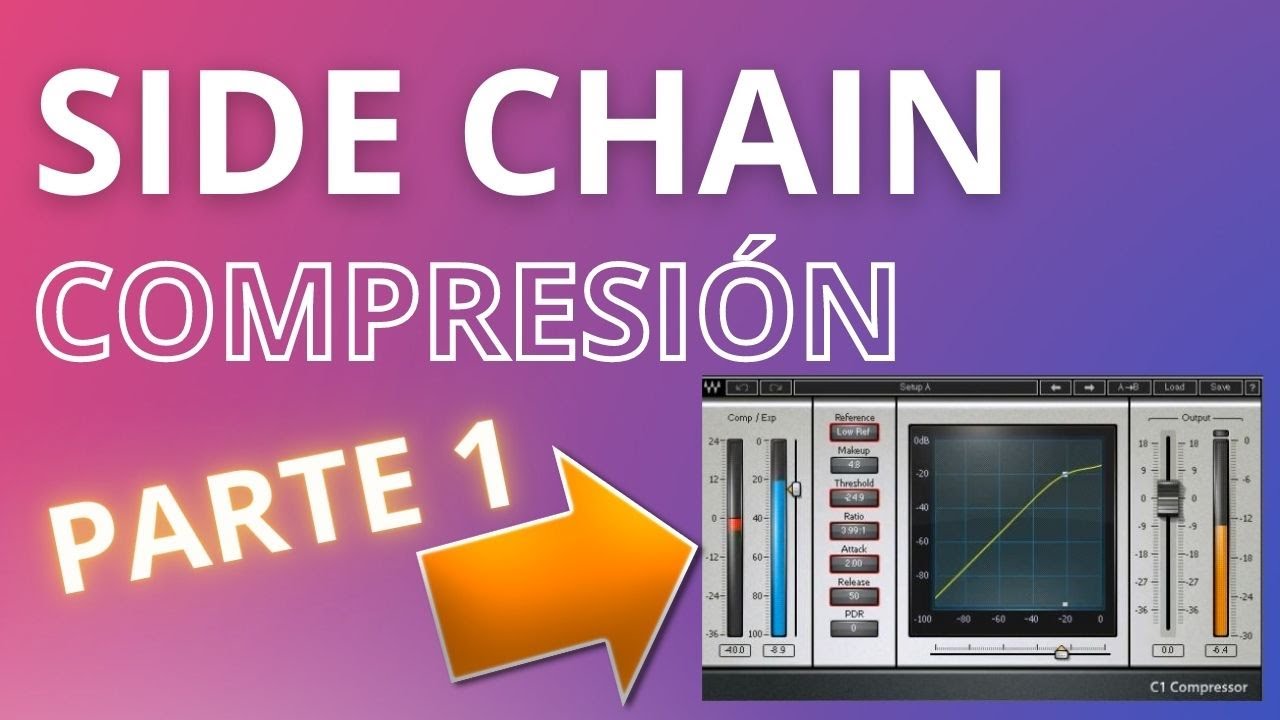 Qué es SIDE CHAIN - PARTE 1 COMPRESIÓN explicado al detalle