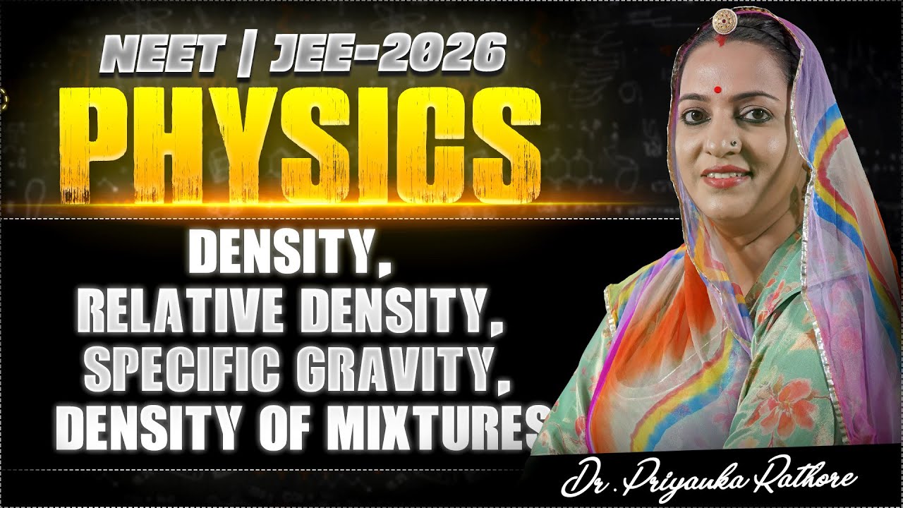 Density, Relative Density, Specific Gravity & Density of Mixtures | NEET & JEE 2026