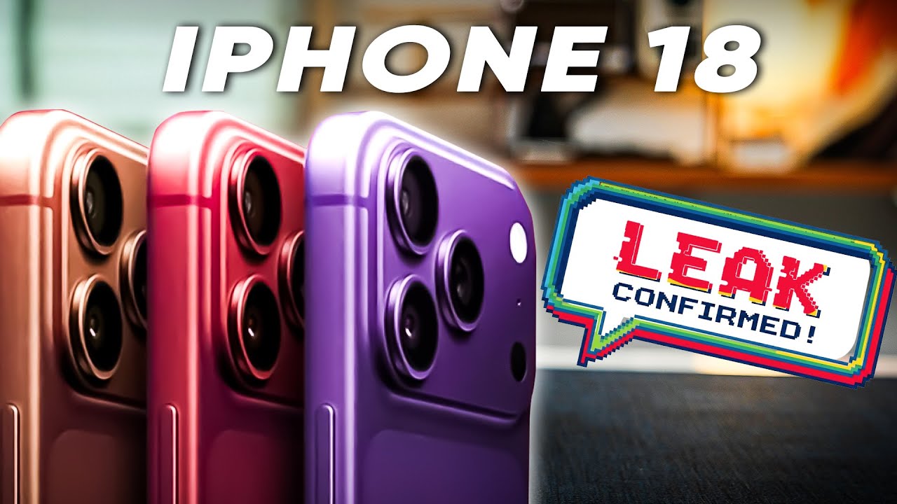 IPHONE 18 SERIES - TOÀN BỘ THÔNG TIN CẦN BIÊT VỀ IPHONE 18 MỚI