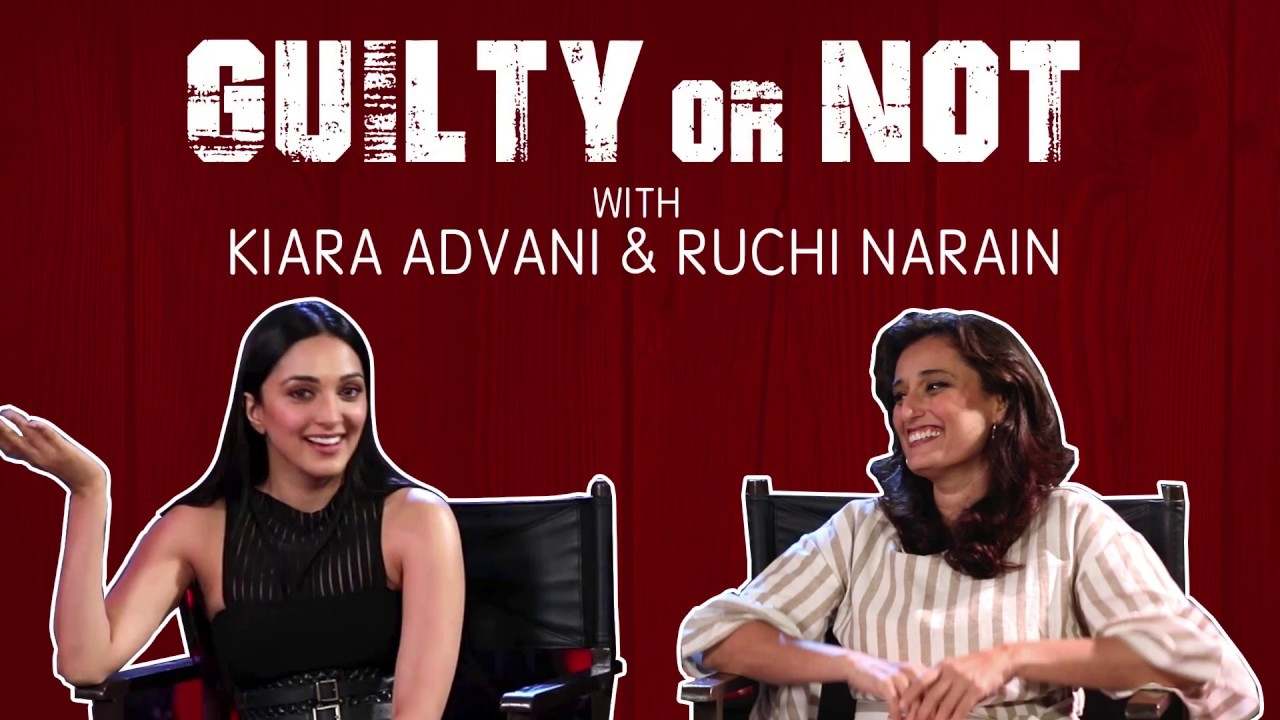 Guilty Or Not Guilty Ft. Kiara Advani & Ruchi Narain