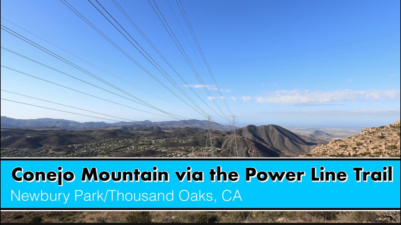 Hiking to Conejo Mountain via the Power Line Trail - Newbury Park, CA