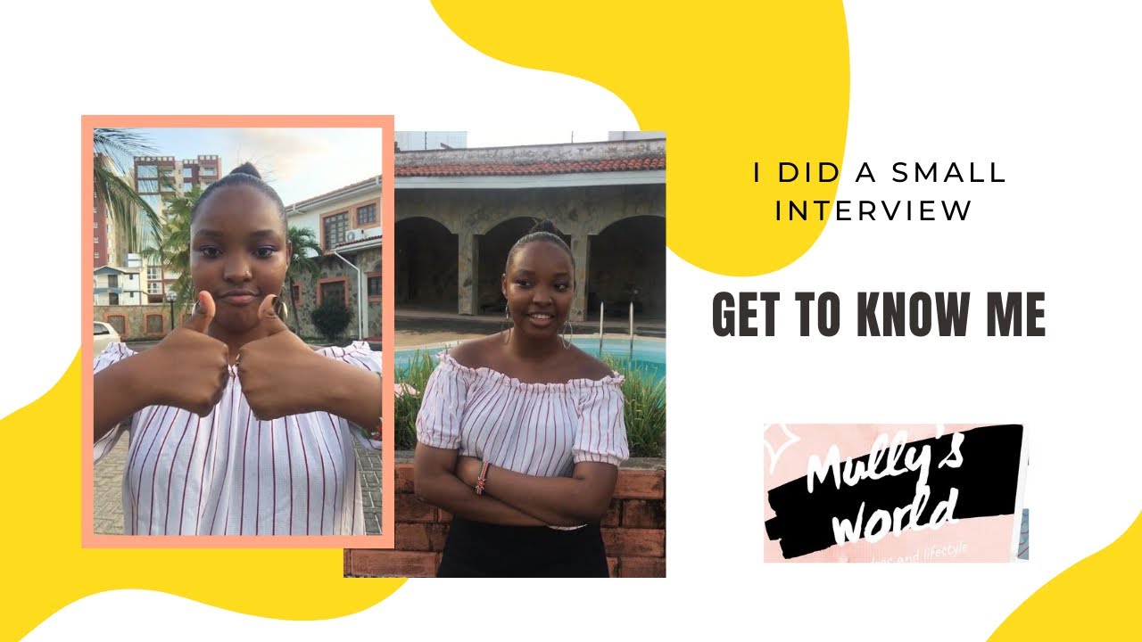 GET TO KNOW ME | I DID AN INTERVIEW ||KENYAN YOUTUBER