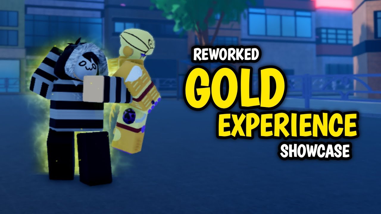 Gold Experience ( Rework ) - Showcase ( A Universal Time )