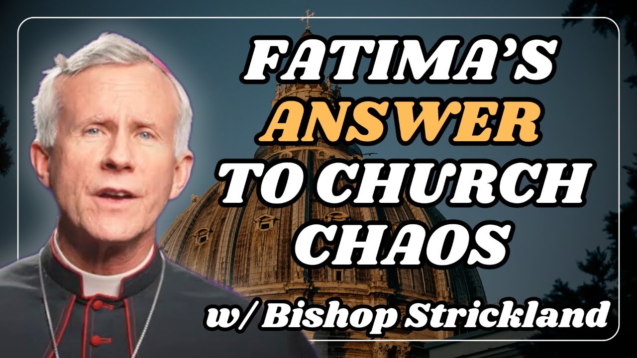 Fatima's Answer to the Church Crisis | Bishop Strickland Speaks Out