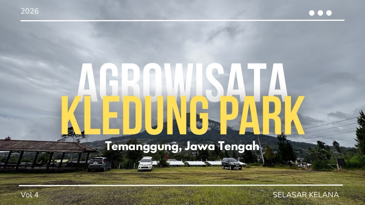 AGROWISATA | Kledung Park Temanggung