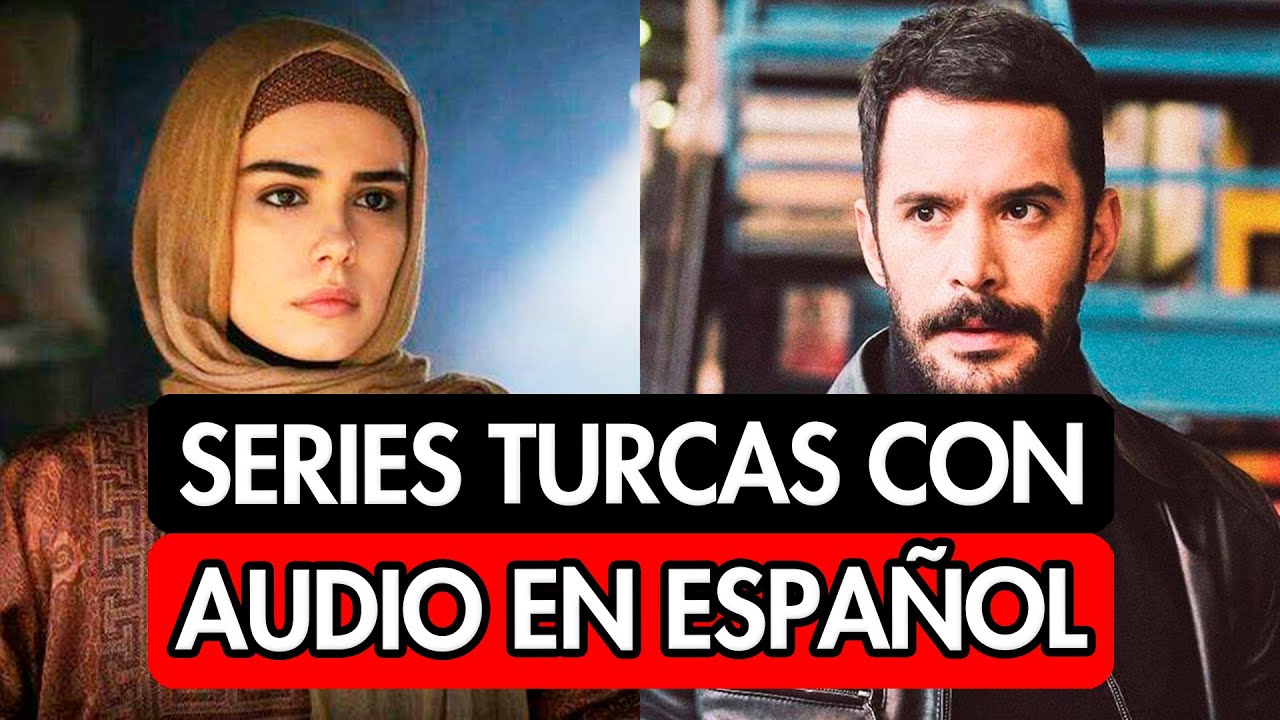 SERIES TURCAS COMPLETAS EN AUDIO ESPAÑOL