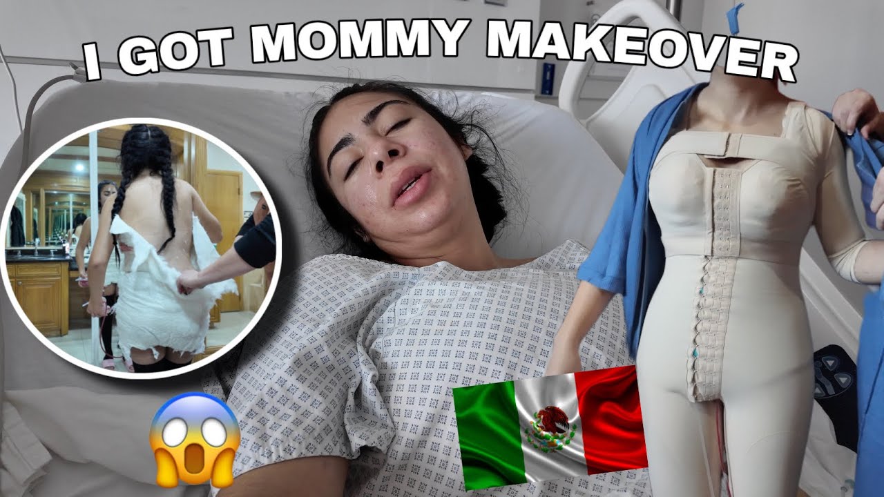 I GOT A MOMMY MAKEOVER IN TIJUANA
