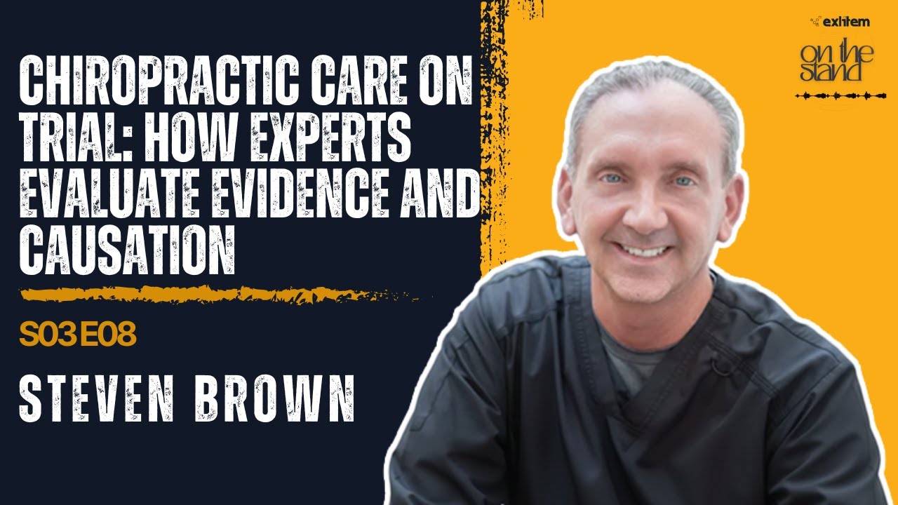 S03E08 Chiropractic Care on Trial: How Experts Evaluate Evidence and Causation