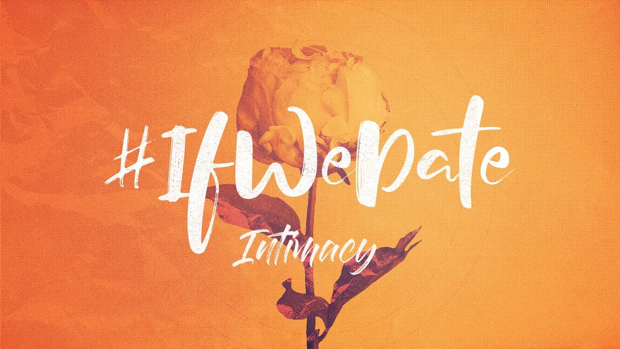 #IfWeDate #3 - Intimacy