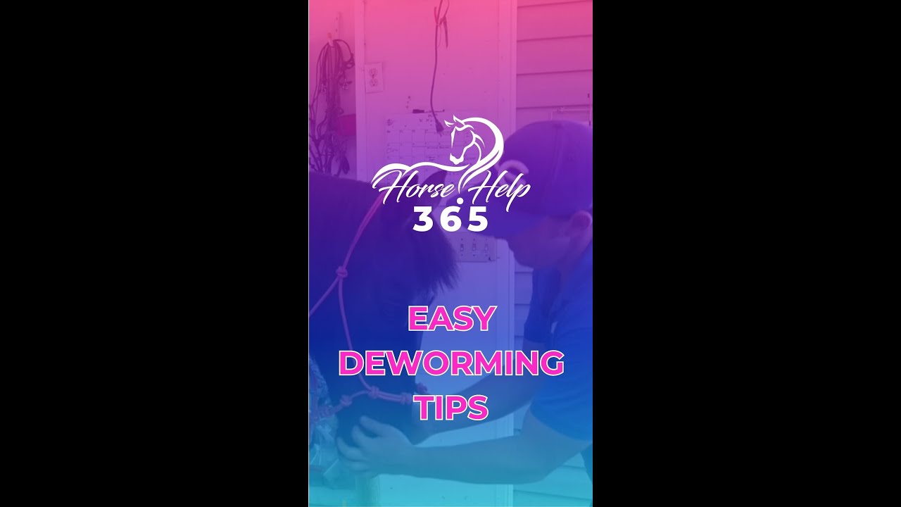 Easy Deworming Tips