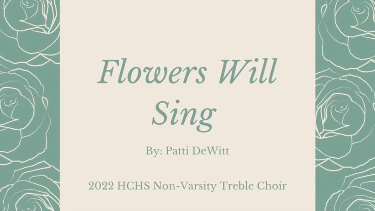 Flowers Will Sing