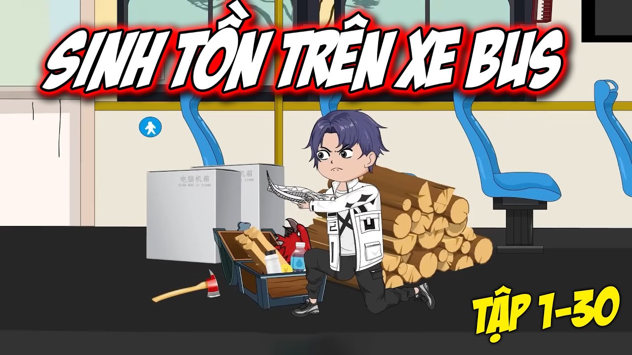 Full 1 - 30 | Sinh tồn trên xe Bus | [Siêu Hay] KnoxVietsub