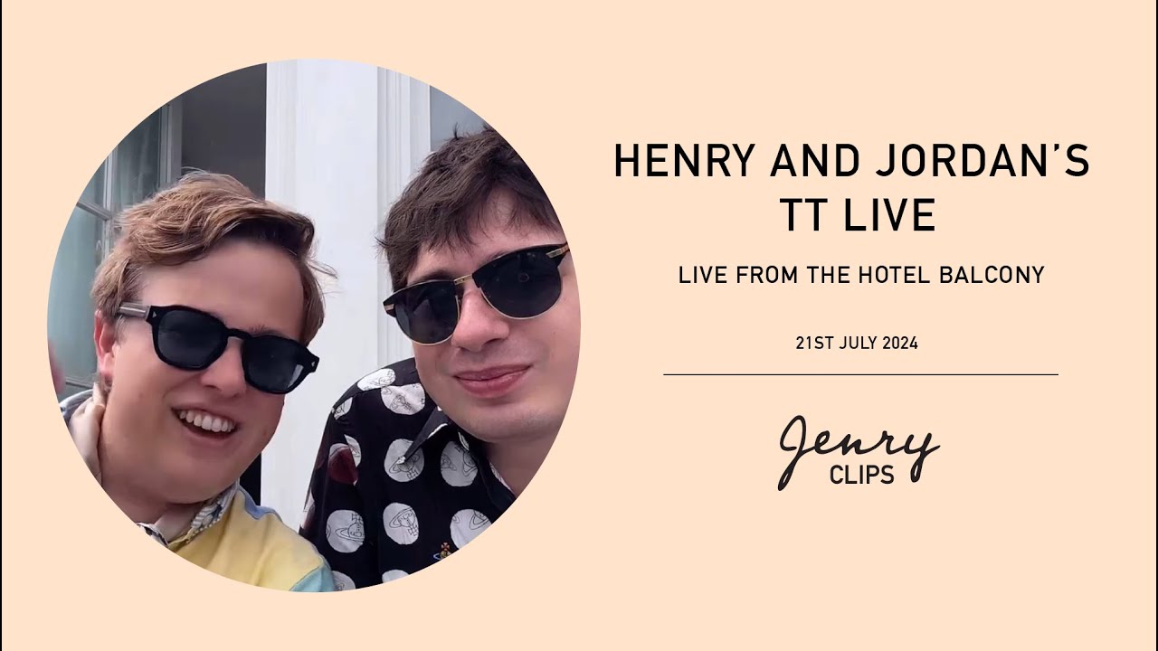 Henry and Jordan's TT Live | From the Balcony | 21/07/24