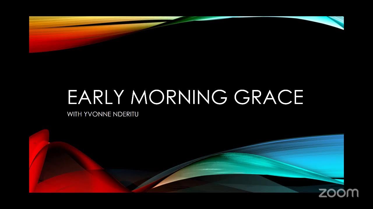 EARLY MORNING GRACE