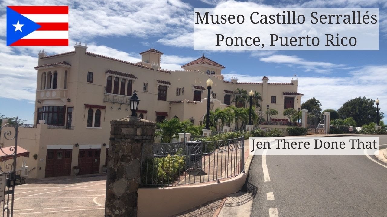 Museo Castillo Serrallés | Ponce Castle Museum | Puerto Rico Travel and History