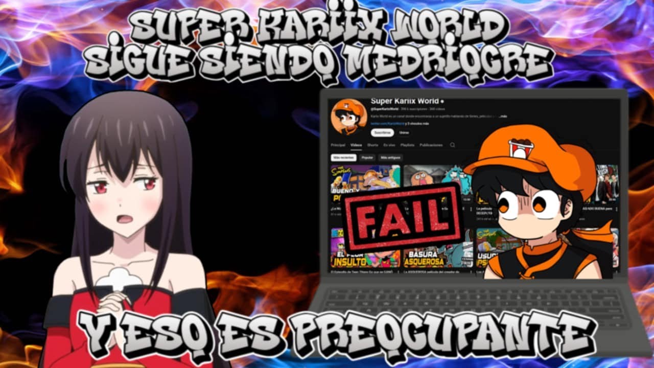 SUPER KARIIX WORLD SIGUE SIENDO MEDIOCRE Y ESO ES PREOCUPANTE (RETROSPECTIVA)