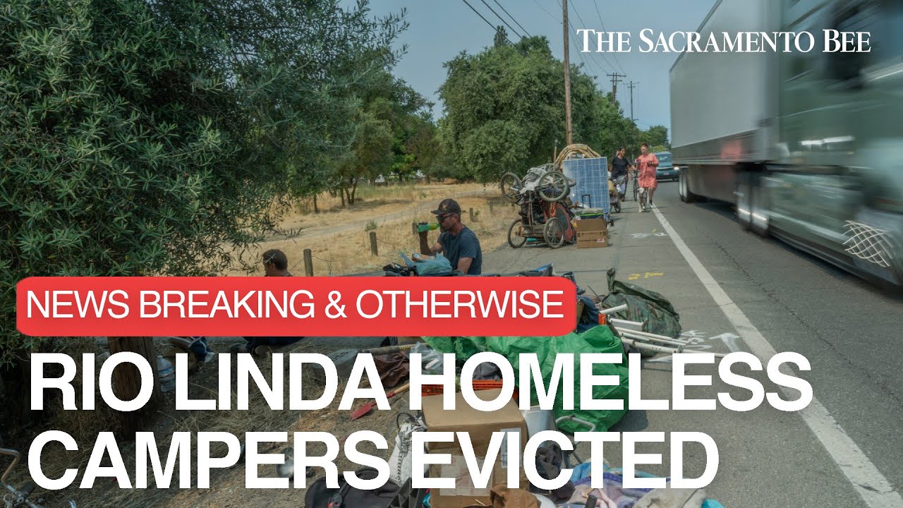 Rio Linda Homeless Campers Evicted from Longtime Encampment