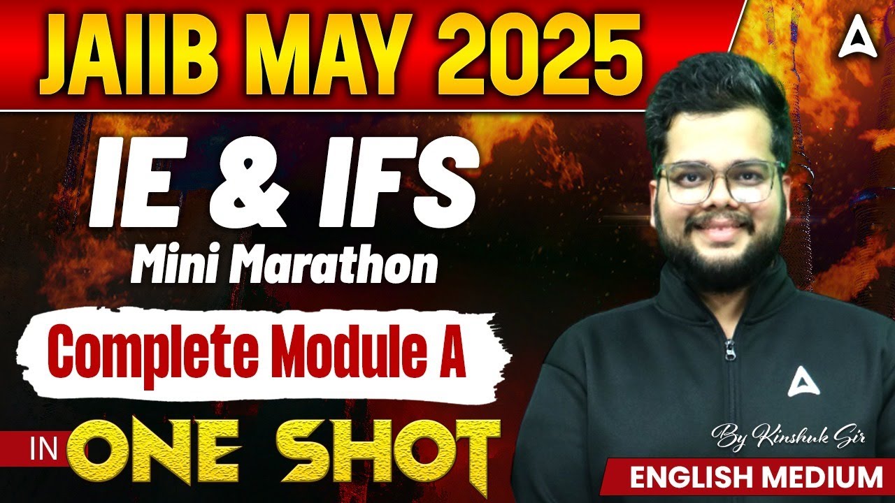🚀 JAIIB May 2025 | IE & IFS Mini Marathon | Complete Module A in 1 Shot | English | Kinshuk Sir