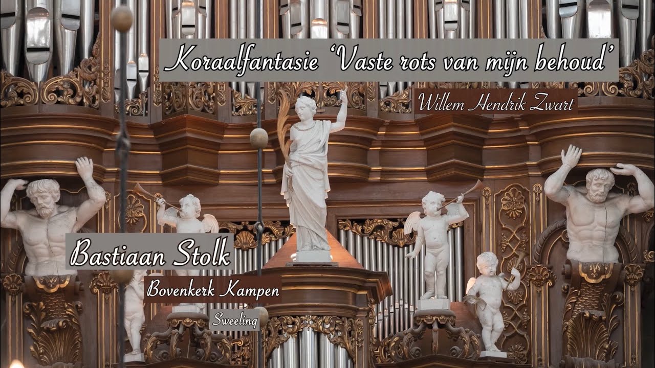 Bastiaan Stolk - Koraalfantasie 'Vaste rots van mijn behoud' | W.H. Zwart