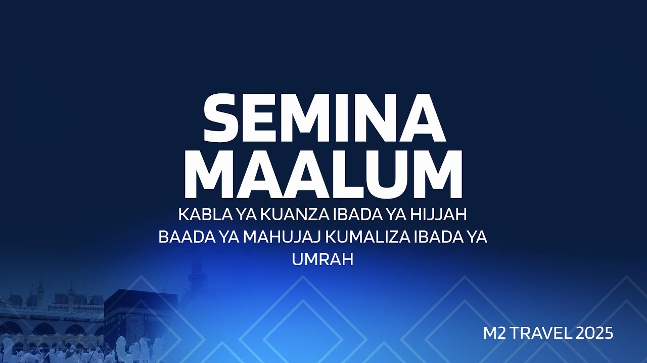 Semina ya Maandalizi ya Hijjah kwa Mahujaj | Aziziya - Manazil Hotel | M2 Travel