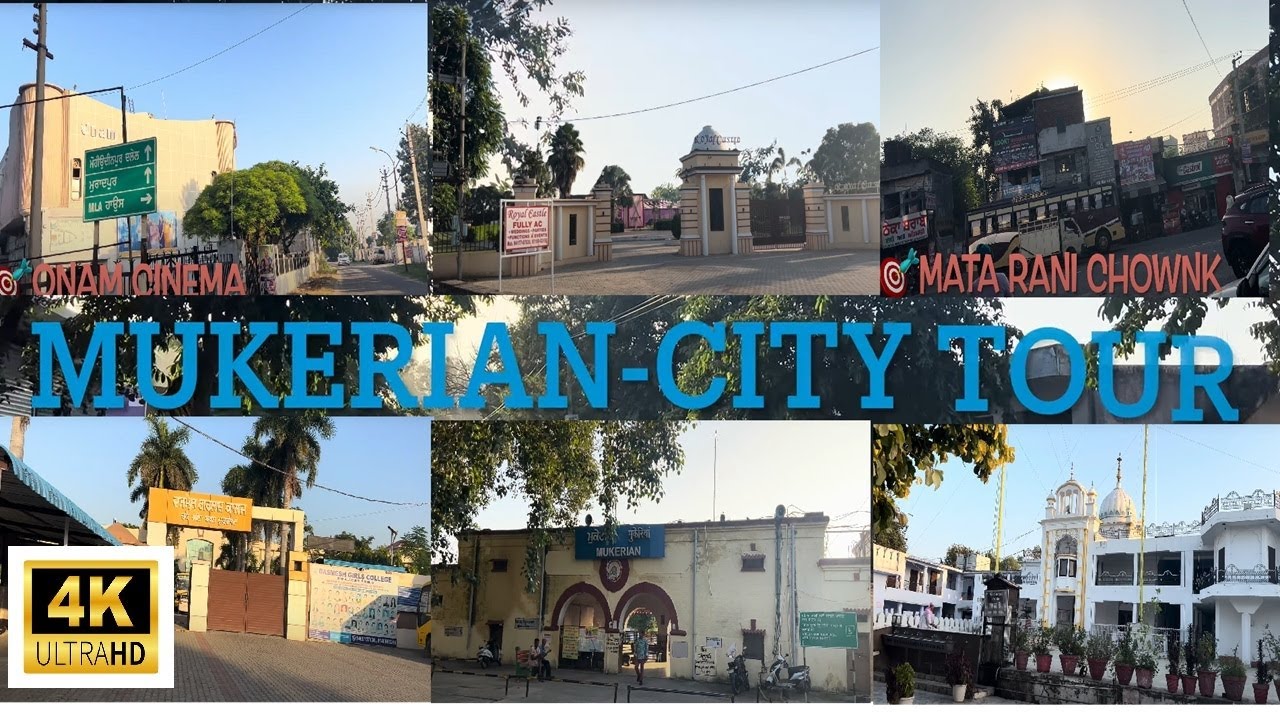 Mukerian || Mukerian City Tour 2025|| Mukerian Hoshiarpur Punjab || 4K Ultra Video || City Mukerian