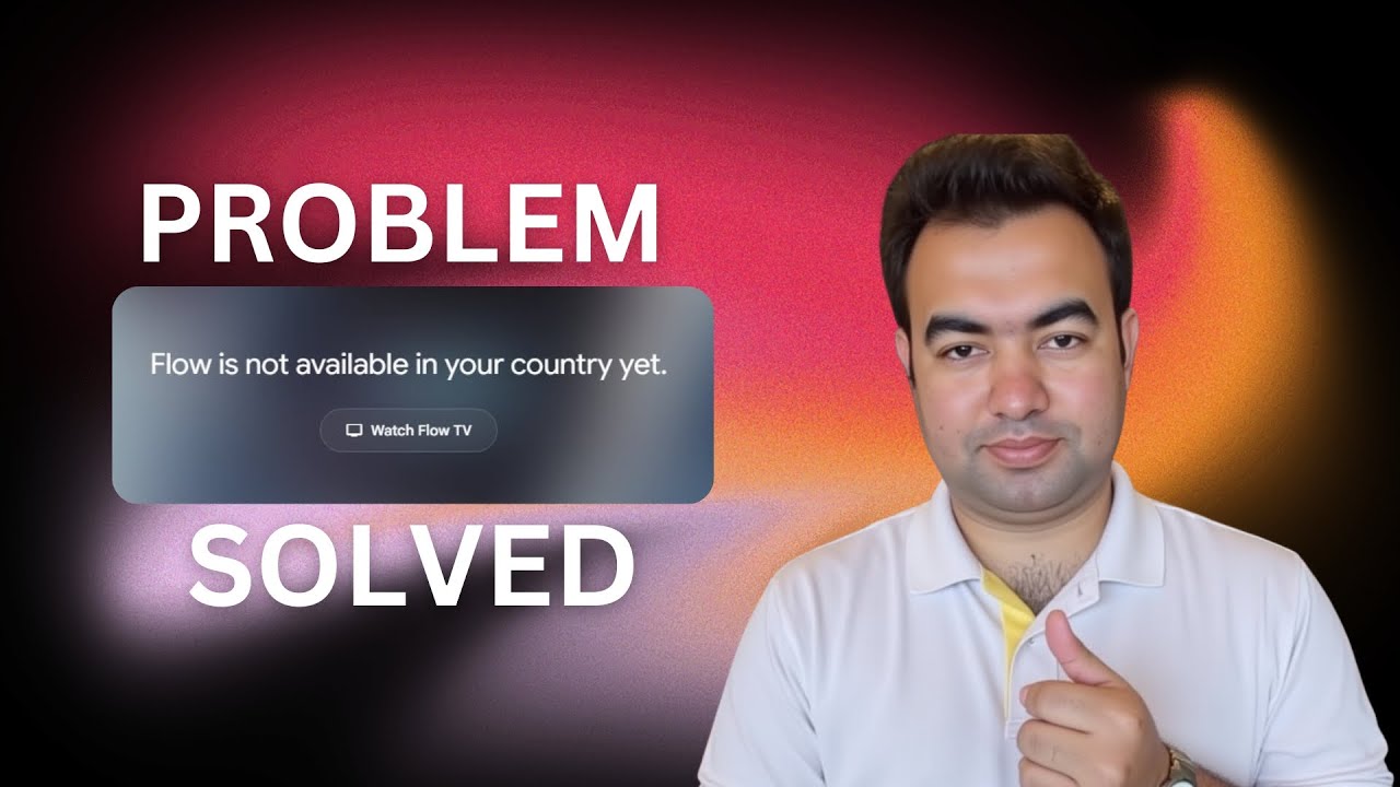 Flow Is Not Available in your Country Problem Solution