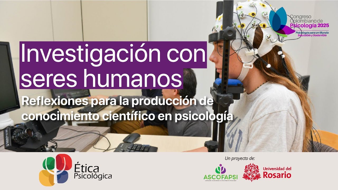 Investigación con seres humanos - Reflexiones éticas para la producción científica en psicología