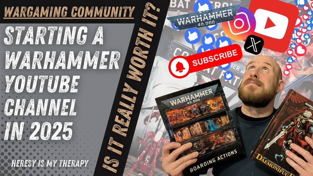 SHOULD YOU START A WARHAMMER YOUTUBE CHANNEL IN 2025?