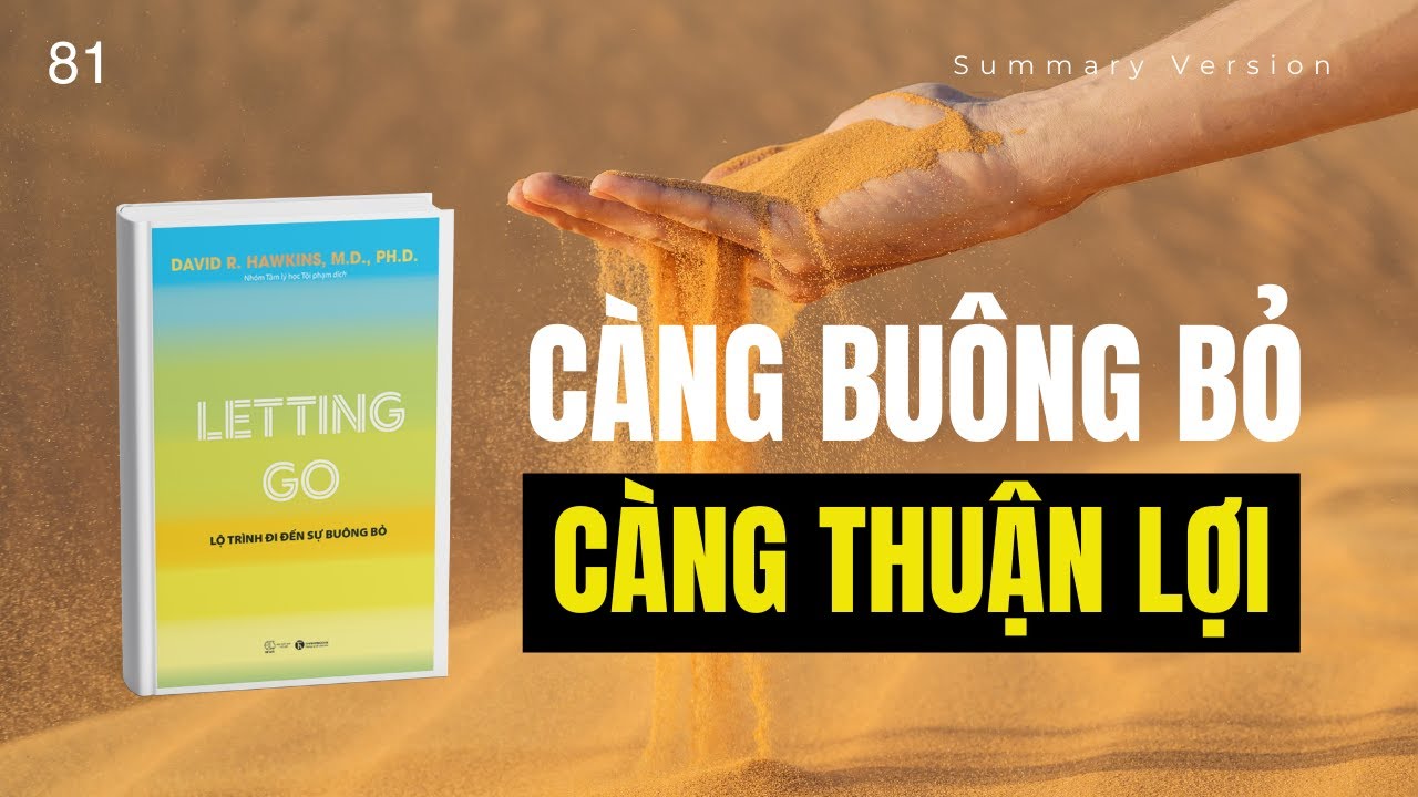 Càng buông bỏ, sẽ càng thuận lợi | Review Sách Letting Go