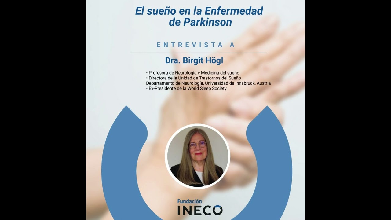 El sueño en la Enfermedad de Parkinson - Entrevista a la Dra. Birgit Högl