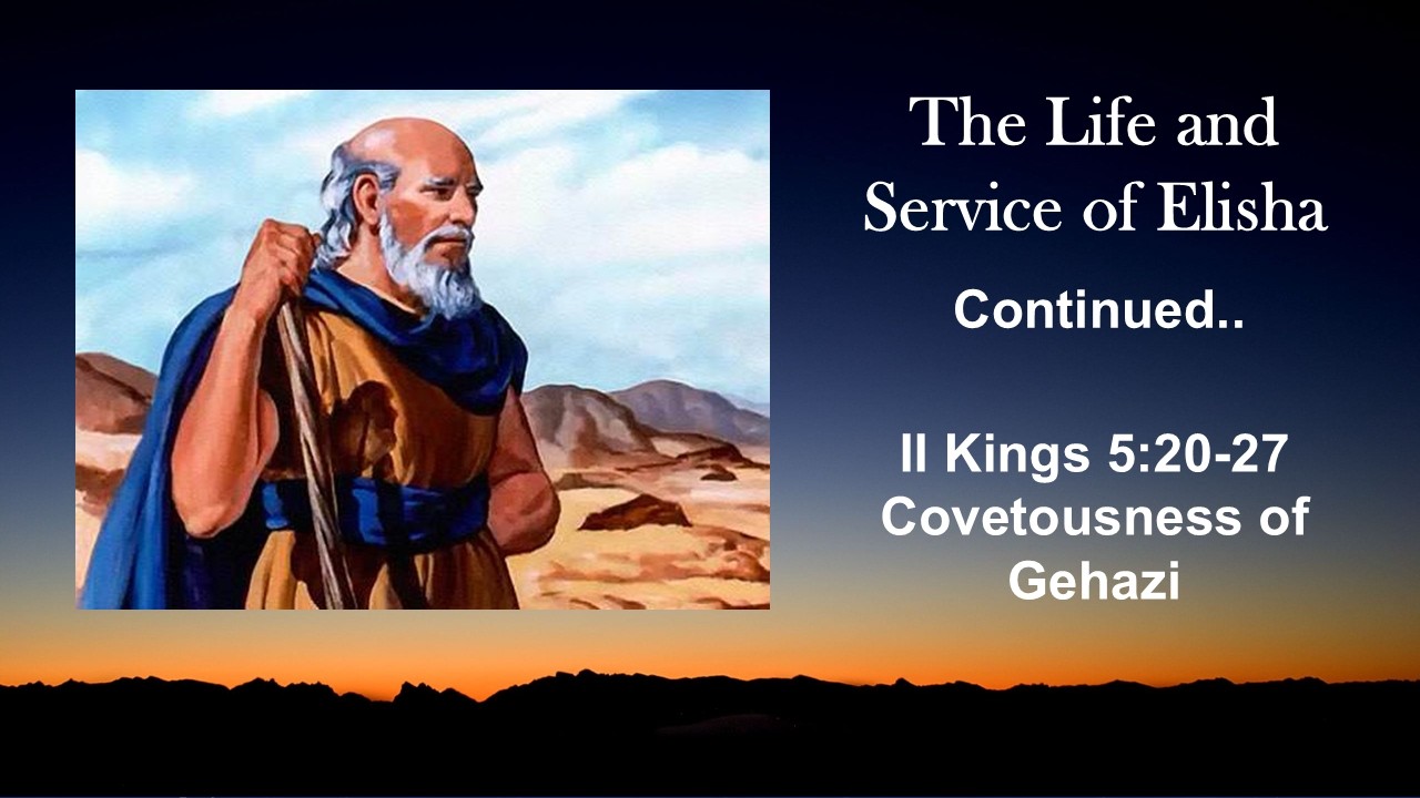 15th February 2026 - Sunday Message - Life of Elisha (2 Kings5 : 20 - 27)