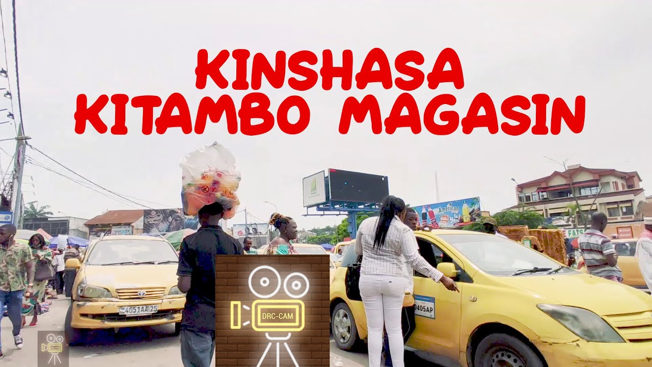 KINSAHSA KITAMBO MAGASIN PLACE COMMERCIAL - LIVE DRC-CAM
